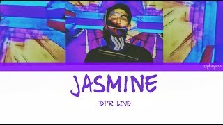 DPR LIVE  Jasmine prod CODE KUNSTHan  Rom  Eng Lyrics [upl. by Skeie614]