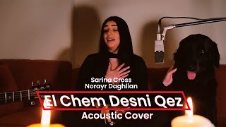 Sarina Cross feat Norayr Daghlian  El Chem Desni Qez Acoustic Cover [upl. by Einhapets]