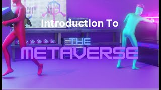 Introduction To The Metaverse [upl. by Sofia]