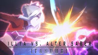 Illya Vs Saber Alter FANDUB [upl. by Aihtekal]