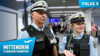 Deutschlands größte Polizeidienststelle Teil 1  Mittendrin  Flughafen Frankfurt 5 [upl. by Nnylyahs705]