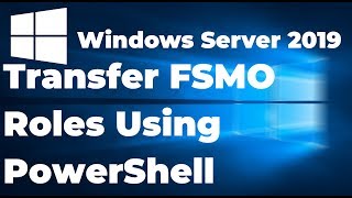 How to Transfer FSMO Roles Using PowerShell Windows Server 2019 [upl. by Edijabab9]