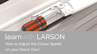 How to Adjust Closer Speed on LARSON door [upl. by Jsandye]