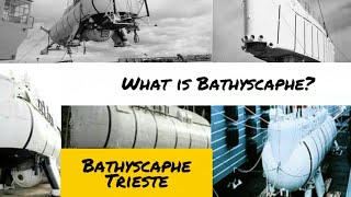 Bathyscaphe Trieste  History  Bathyscaphe  US Navy  Challenger Deep History  English [upl. by Hunt839]