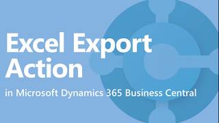 Business Central  Excel Export Action new in BC 2020 Release wave 1 [upl. by Hazel437]