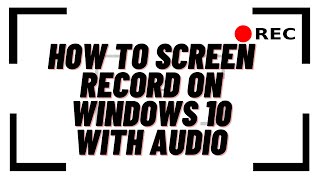 How to Screen Record on Windows 10 With Audio [upl. by Annodal]